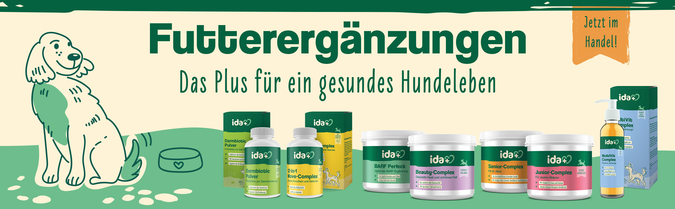 Futterergänzungen für Hunde - Das Plus für ein gesundes Hundeleben. Die ida+ Produkte sind abgebildet, sowie ein gezeichneter Hund. Außerdem die Information Jetzt im Handel